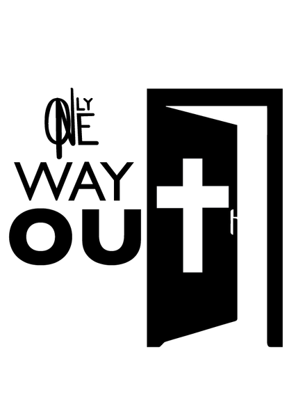 ONE WAY OUT